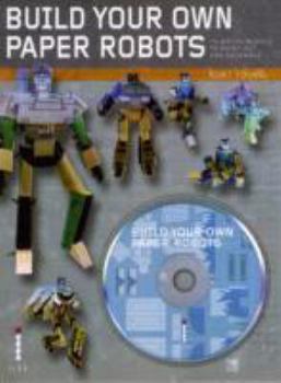 Hardcover Build Your Own Paper Robots: 100s of Mecha Model Designs on CD to Print Out and Book