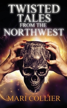 Paperback Twisted Tales From The Northwest Book