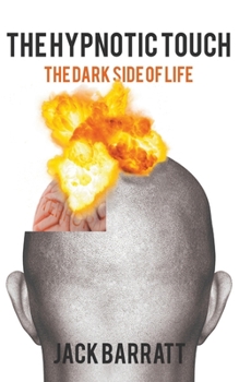 Paperback The Hypnotic Touch: The Dark Side of Life Book