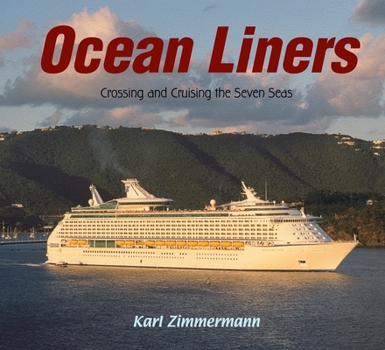Hardcover Ocean Liners: Crossing and Cruising the Seven Seas Book