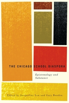 Paperback The Chicago School Diaspora: Epistemology and Substance Book