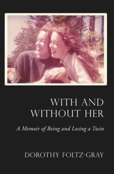 Paperback With and Without Her: A Memoir of Being and Losing a Twin Book