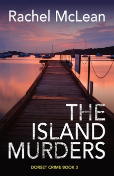 The Island Murders - Book #3 of the Dorset Crime