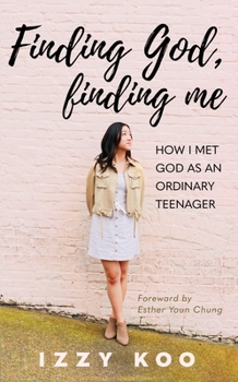 Paperback Finding God, Finding Me: How I met God as an ordinary teenager Book