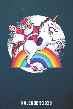Kalender 2020: Weihnachtsmann Einhorn A5 Kalender Planer für ein erfolgreiches Jahr - 110 Seiten (German Edition)