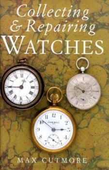 Hardcover Collecting & Repairing Watches Book