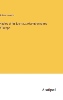 Hardcover Naples et les journaux révolutionnaires d'Europe [French] Book