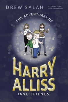 Paperback The Adventures of Harry Alliss (and Friends) Book