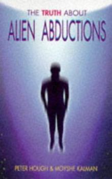Paperback The Truth about Alien Abductions Book