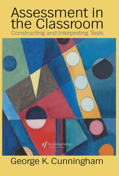 Hardcover Assessment In The Classroom: Constructing And Interpreting Texts Book