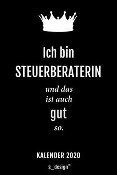 Kalender 2020 für Steuerberater / Steuerberaterin: Wochenplaner / Tagebuch / Journal für das ganze Jahr: Platz für Notizen, Planung / Planungen / Planer, Erinnerungen und Sprüche (German Edition)