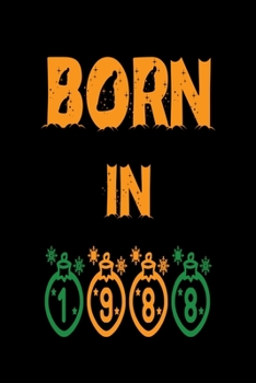 Paperback Born in 1988 Notebook Gift: Lined notebook/ journal, 140 pages, 6x9, soft cover, Matte Finish Book