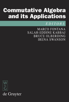 Hardcover Commutative Algebra and Its Applications: Proceedings of the Fifth International Fez Conference on Commutative Algebra and Applications, Fez, Morocco, Book