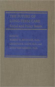 Hardcover The Future of Long-Term Care: Social and Policy Issues Book