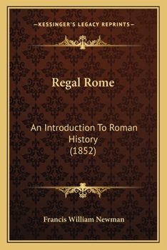 Paperback Regal Rome: An Introduction To Roman History (1852) Book