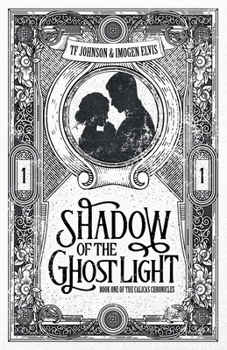Paperback Shadow of the Ghost Light (The Calicas Chronicles) Book