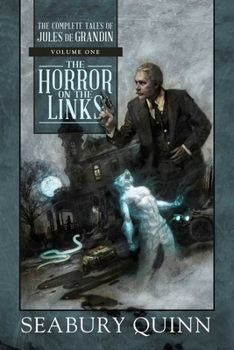 Hardcover The Horror on the Links, 1: The Complete Tales of Jules de Grandin, Volume One Book