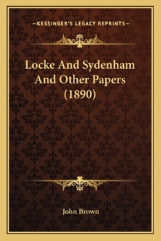 Locke And Sydenham And Other Papers
