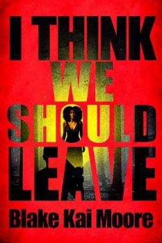 Paperback I Think We Should Leave Book