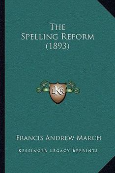 Paperback The Spelling Reform (1893) Book