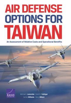 Paperback Air Defense Options for Taiwan: An Assessment of Relative Costs and Operational Benefits Book