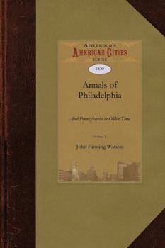 Paperback Annals of Philadelphia and Pennsylvania in Olden Time Book