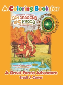 Hardcover A Coloring Book for Can Dragons and Frogs Ever Be Friends? Book