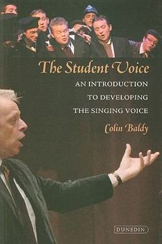 Paperback The Student Voice: An Introduction to Developing the Singing Voice Book