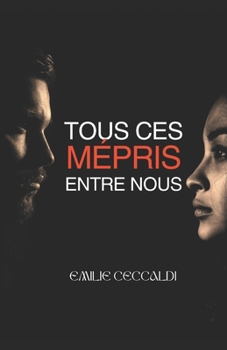 Paperback Tous ces mépris entre nous [French] Book