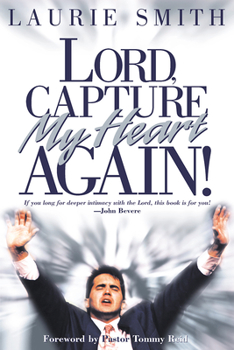 Paperback Lord, Capture My Heart Again Book