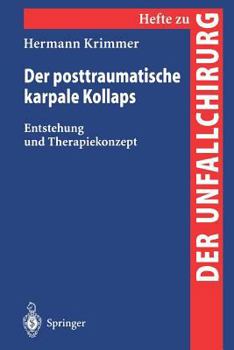 Paperback Der Posttraumatische Karpale Kollaps: Entstehung Und Therapiekonzept [German] Book