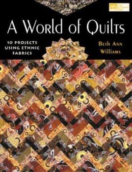 Paperback A World of Quilts: 10 Projects Using Ethnic Fabrics Book