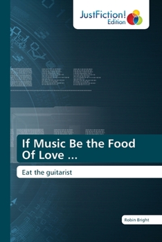 Paperback If Music Be the Food Of Love ... Book