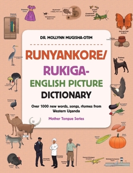 Paperback Runyankore/Rukiga-English Picture Dictionary: Over 1000 New Words Songs Rhymes from Western Uganda Book