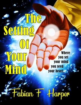 Paperback The Setting of Your Mind Book