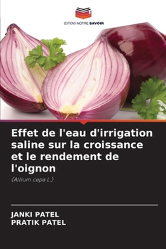 Paperback Effet de l'eau d'irrigation saline sur la croissance et le rendement de l'oignon [French] Book