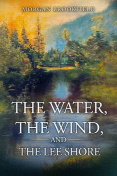 The Water, The Wind, and The Lee Shore