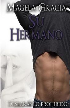 Paperback Su Hermano. Desearás Lo Prohibido [Spanish] Book