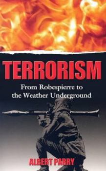 Paperback Terrorism: From Robespierre to the Weather Underground Book