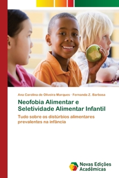 Paperback Neofobia Alimentar e Seletividade Alimentar Infantil [Portuguese] Book