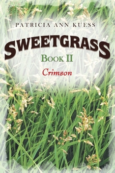 Paperback Sweetgrass: Book II: Crimson [Large Print] Book