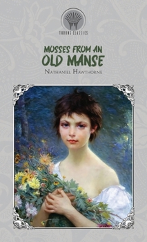 Mosses from an Old Manse (Throne Classics)