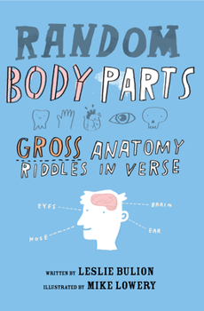 Hardcover Random Body Parts: Gross Anatomy Riddles in Verse Book