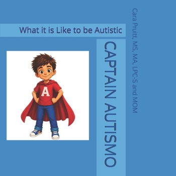 Paperback Captain Autismo: What it is Like to be Autistic Book