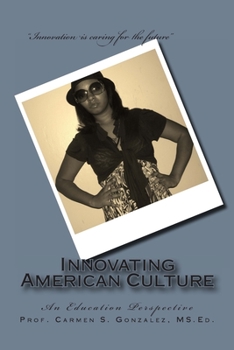 Paperback Innovating American Culture: An Education Perspective Book