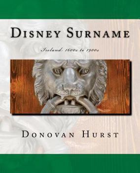 Paperback Disney Surname: Ireland: 1600s to 1900s Book