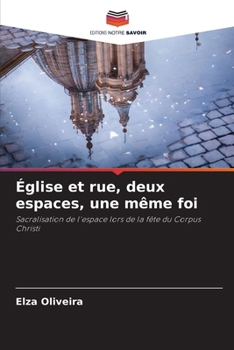 Église et rue, deux espaces, une même foi (French Edition)