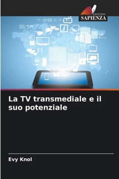Paperback La TV transmediale e il suo potenziale [Italian] Book