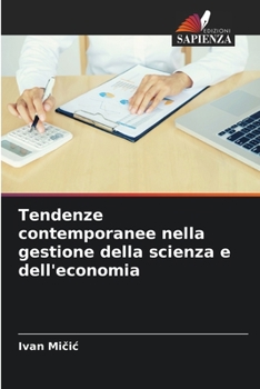 Paperback Tendenze contemporanee nella gestione della scienza e dell'economia [Italian] Book