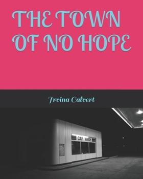 Paperback The Town of No Hope Book